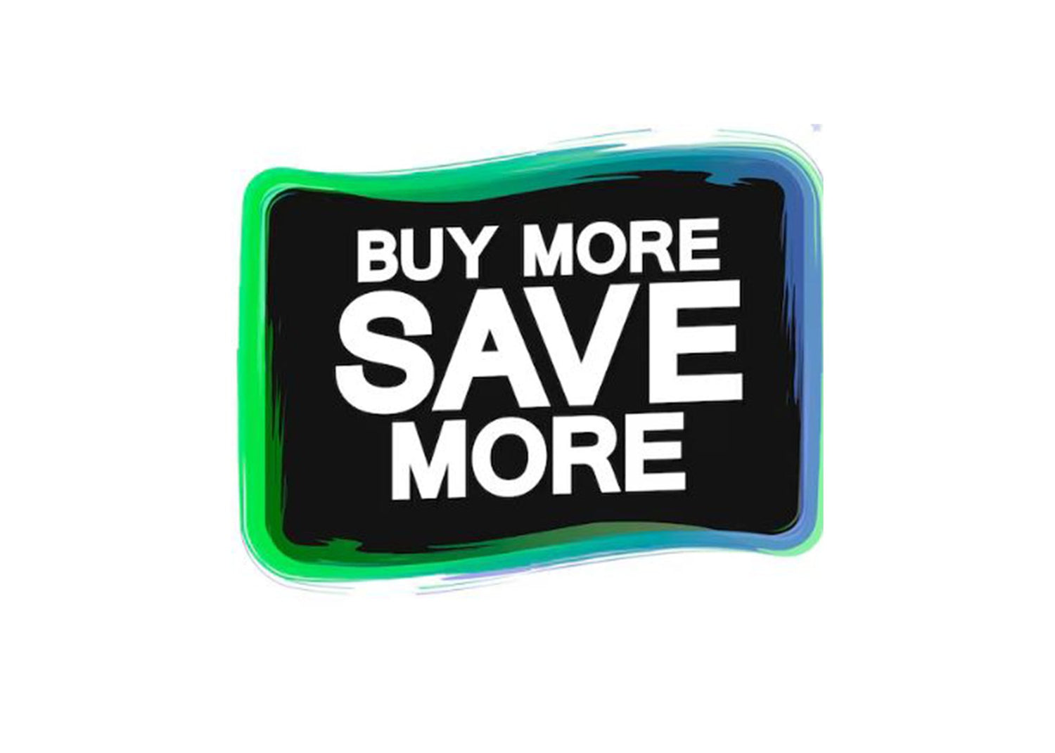 Buy More Save More